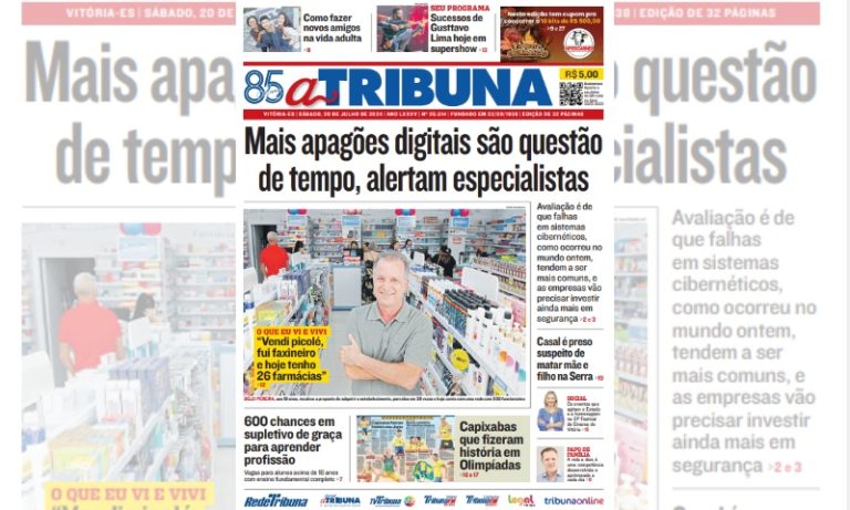 Veja os destaques do jornal A Tribuna deste sábado, dia 20 de julho