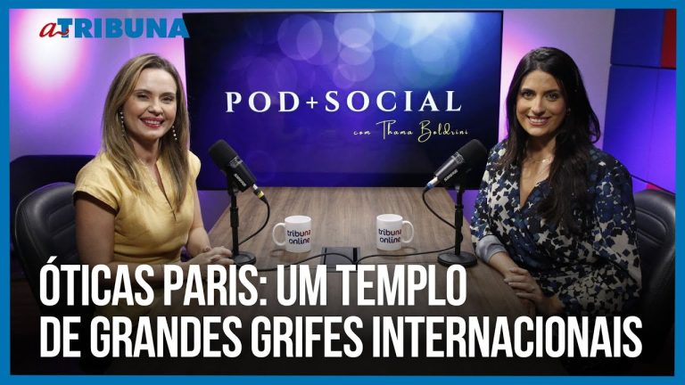 Ana Luiza Azevedo, das Óticas Paris | Pod+Social #05