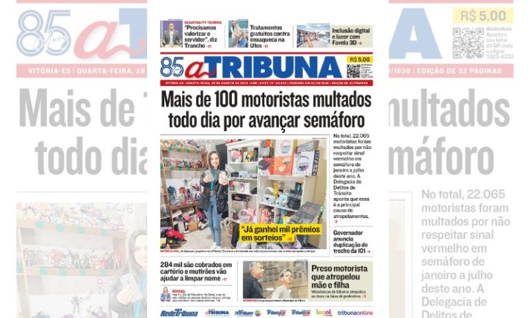 Confira os destaques do jornal A Tribuna desta quarta-feira