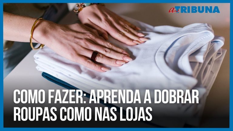 VÍDEO | Aprenda a dobrar roupas como nas lojas