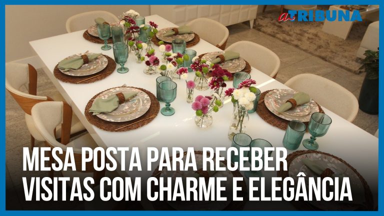Mesa posta para receber visitas com charme e elegância