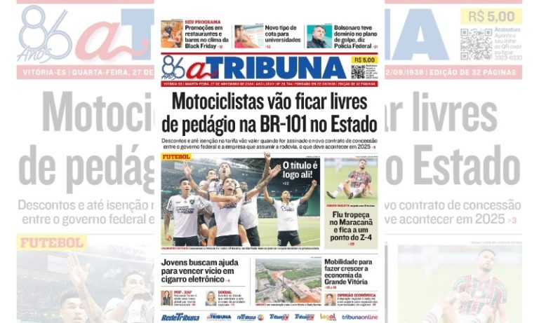 Confira os destaques do jornal A Tribuna desta quarta-feira