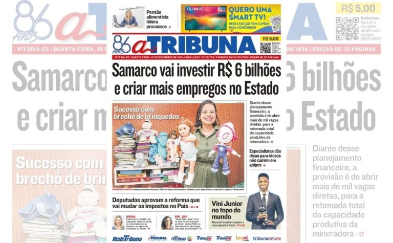 Confira os destaques do jornal A Tribuna desta quarta-feira