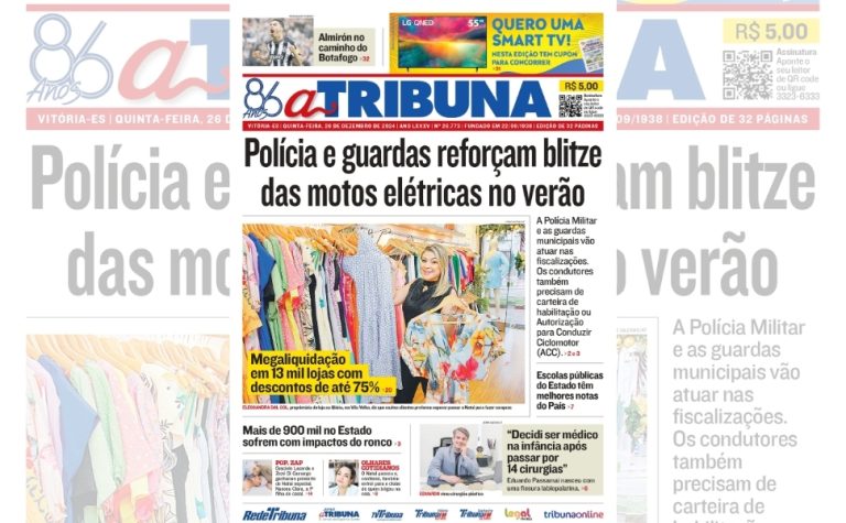 Confira os destaques do jornal A Tribuna desta quinta-feira