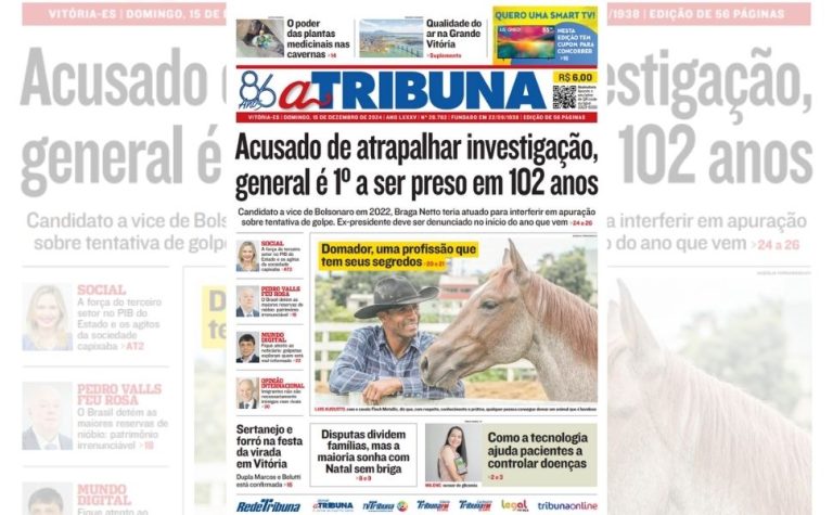 Veja os destaques do jornal A Tribuna deste domingo, dia 15 de dezembro