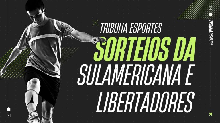 AO VIVO: Tribuna Online analisa os sorteios da SulAmericana e Libertadores