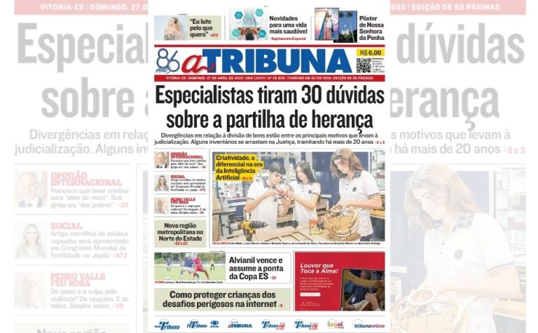 Veja os destaques de A Tribuna deste domingo, dia 27 de abril