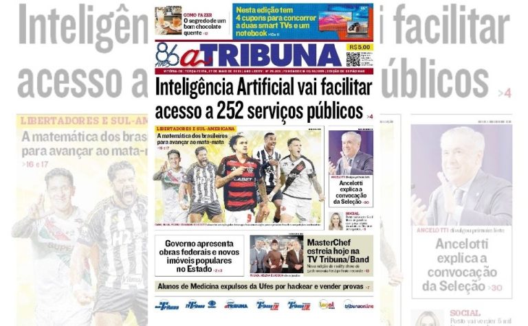 Confira os destaques do jornal A Tribuna desta terça-feira, 27 de maio