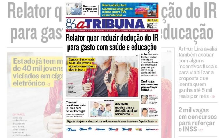 Confira os destaques do jornal A Tribuna desta quarta-feira, 04 de junho