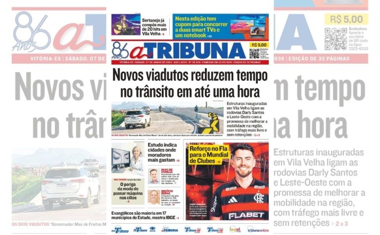 Confira os destaques do jornal A Tribuna deste sábado, 07 de junho