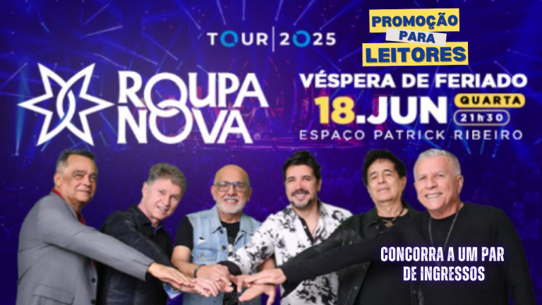 ROUPA NOVA – Tour 2025 | Promoção para leitores