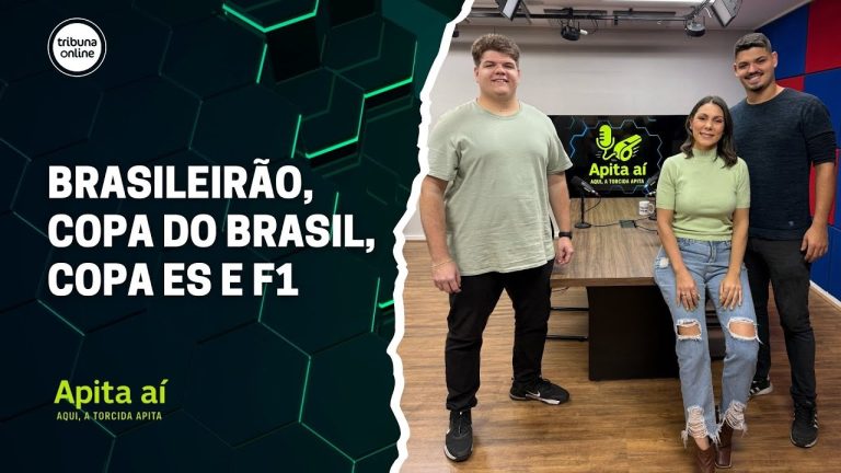 Apita aí traz destaques do Brasileirão, Copa do Brasil, Copa ES e Fórmula 1