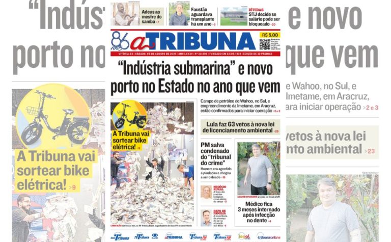 Confira os destaques do jornal A Tribuna deste sábado