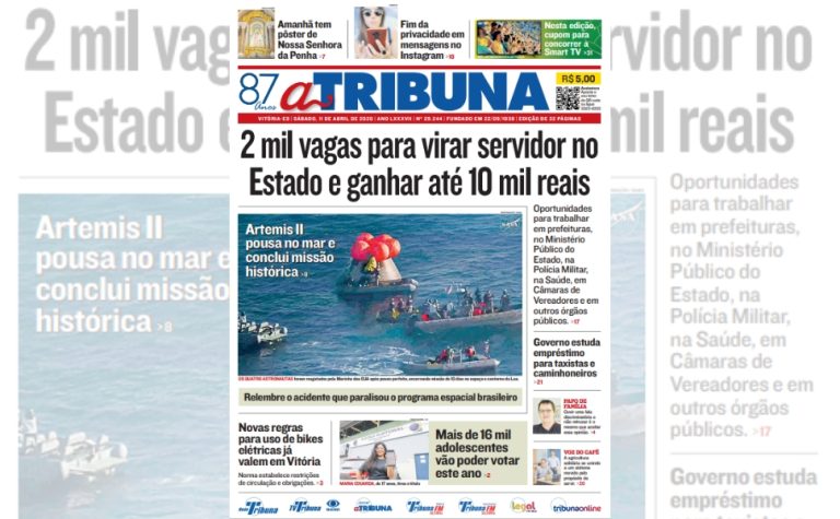 Veja os destaques do jornal A Tribuna deste sábado, dia 11 de abril