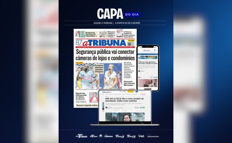 Confira os destaques do jornal A Tribuna desta quinta-feira