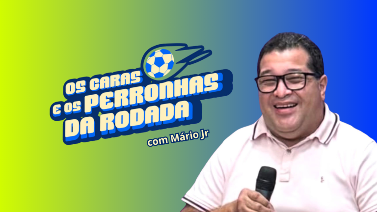 Os Caras e os Perronhas. Veja quem foram os jogadores que se destacaram na rodada